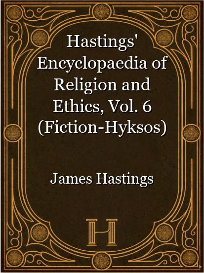 Hastings' Encyclopaedia of Religion and Ethics