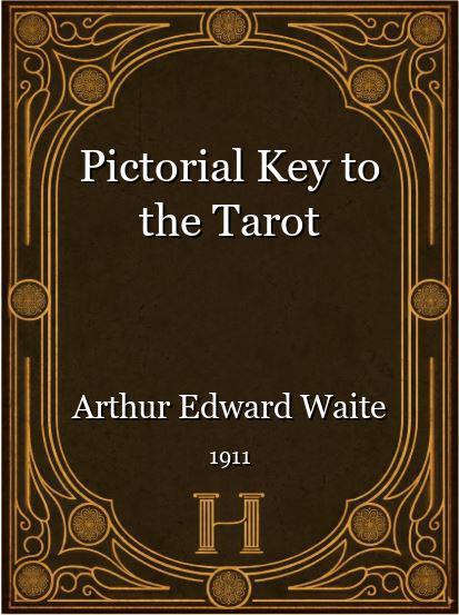 Pictorial Key to the Tarot