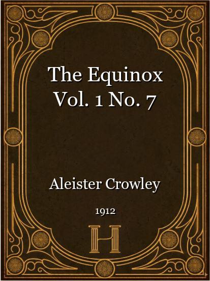 The Equinox Vol. 1 No. 7