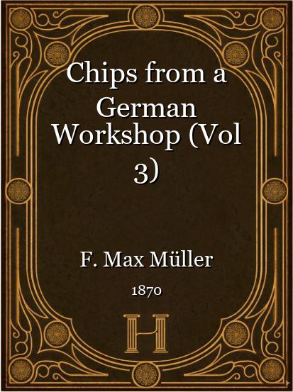 Chips from a German Workshop (Vol 3)