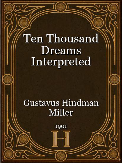 Ten Thousand Dreams Interpreted
