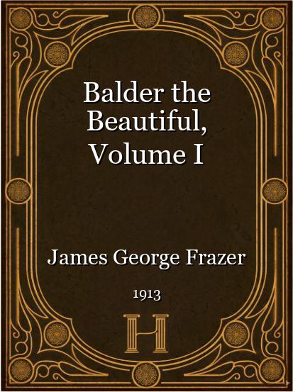 Balder the Beautiful, Volume I