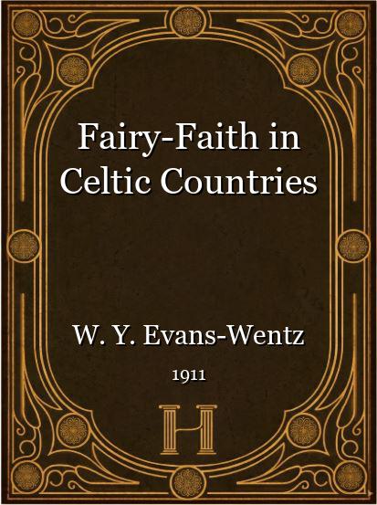 Fairy-Faith in Celtic Countries