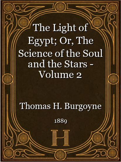 The Light of Egypt; Or, The Science of the Soul and the Stars - Volume 2