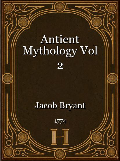 Antient Mythology Vol 2