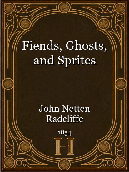 Fiends, Ghosts, and Sprites